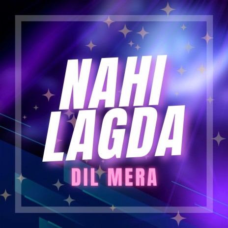 Nahi Lagda Dil Mera (feat. MESHH) | Boomplay Music