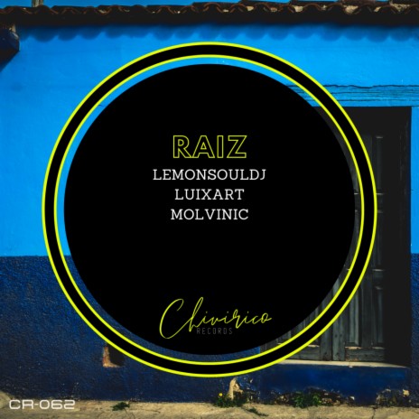 Raiz (Original Mix) ft. LuiXart & Molvinic | Boomplay Music