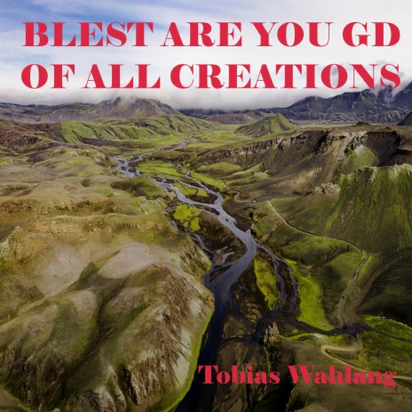 Blest are you God of all creations-Track | Boomplay Music