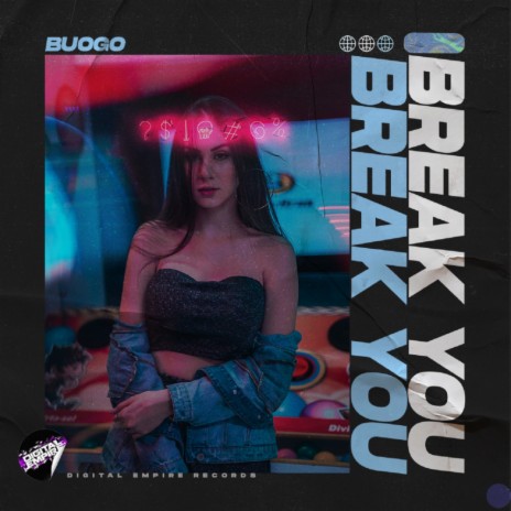 Break You (Original Mix)