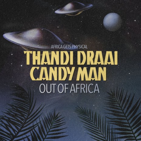 Out of Africa ft. Candy Man | Boomplay Music