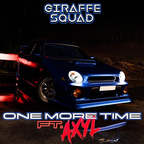 One More Time ft. AXYL | Boomplay Music