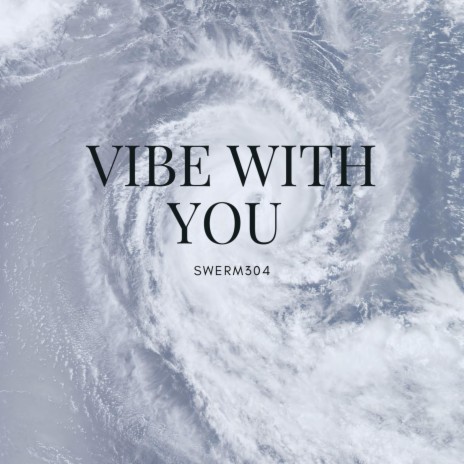 Vibe wit you | Boomplay Music