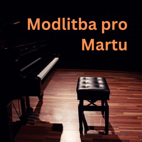 Modlitba pro Martu (Piano Solo) | Boomplay Music