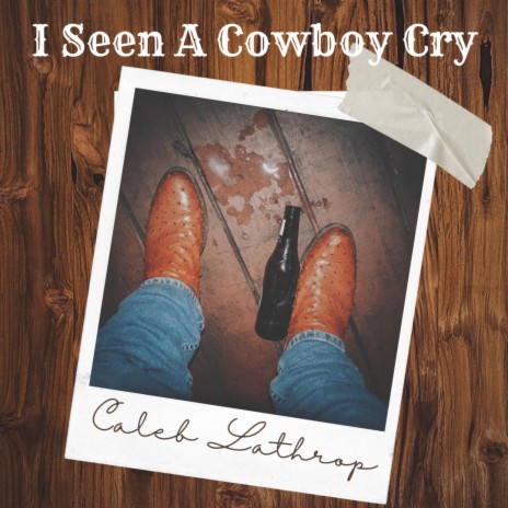 I Seen A Cowboy Cry