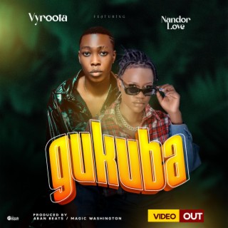 Gukuba ft. Vyroota lyrics | Boomplay Music
