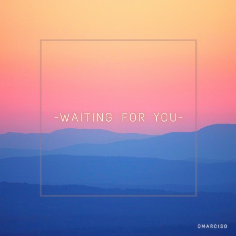 Waiting for You | Boomplay Music