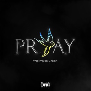 PRAY ft. ALISA lyrics | Boomplay Music