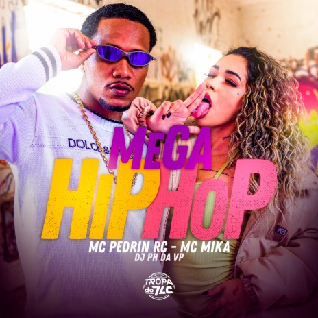 Mega Hip Hop ft. mc pedrin rc & DJ PH DA VP | Boomplay Music