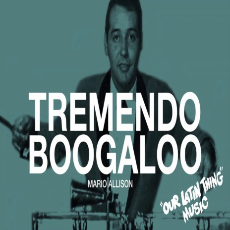 Tremendo Boogaloo | Boomplay Music