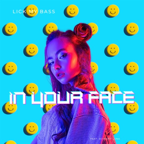 In Your Face ft. DJ Ricky Luna | Boomplay Music