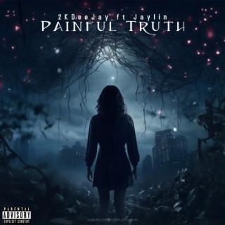 Painful Truth ft. Jaylin lyrics | Boomplay Music