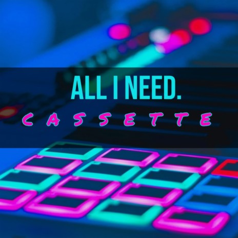 All I Need | Boomplay Music