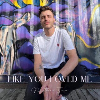 Like You Loved Me lyrics | Boomplay Music