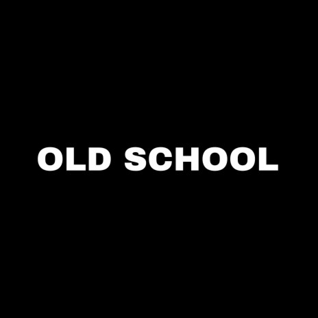 OLD SCHOOL (Extended Version) | Boomplay Music