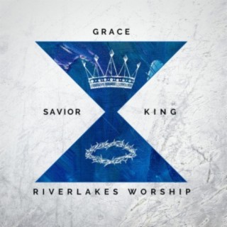 Grace (Savior & King) lyrics | Boomplay Music