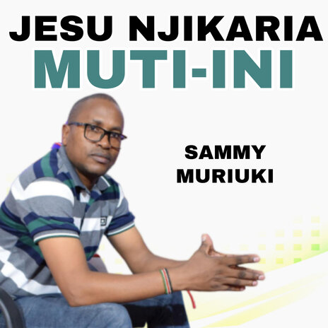 Jesu Njikaria Muti-Ini | Boomplay Music