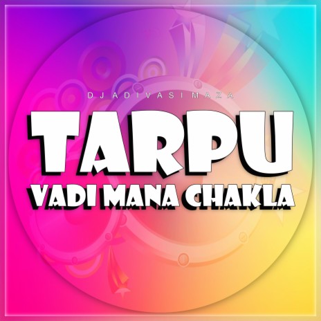 Tarpu - Vadi Mana Chakla | Boomplay Music