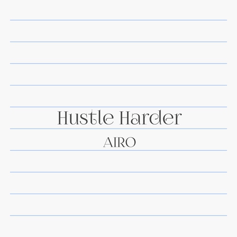 Hustle Harder | Boomplay Music