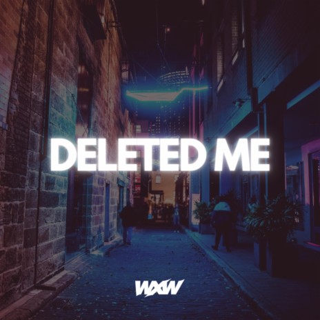 Deleted Me | Boomplay Music