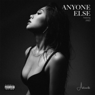 Anyone Else ft. JVMES lyrics | Boomplay Music
