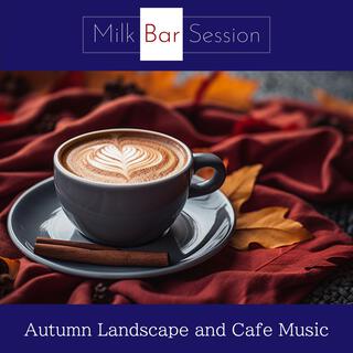 Autumn Landscape and Cafe Music