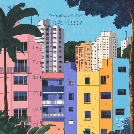 João Pessoa ft. plutones & soave lofi | Boomplay Music