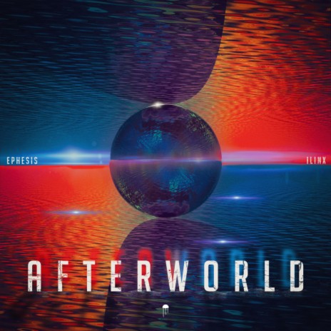 Afterworld (Original Mix) ft. Ephesis | Boomplay Music