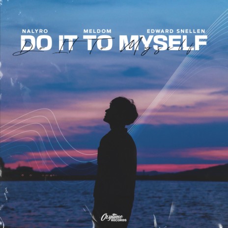 Do It To Myself ft. Meldom & Edward Snellen