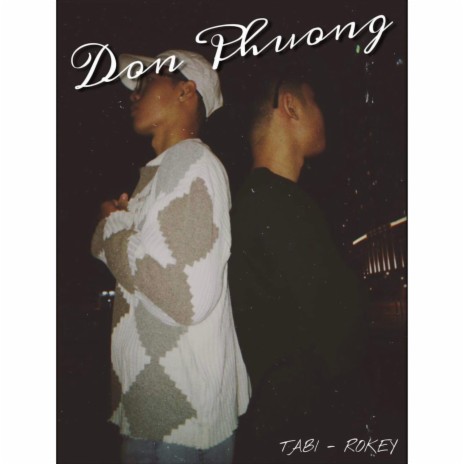 DON PHUONG ft. ROKEY | Boomplay Music