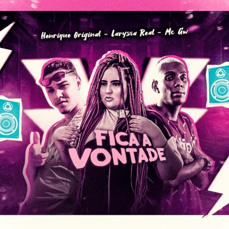 Fica a Vontade ft. Laryssa Real, MC GW & Diogo no Beat | Boomplay Music