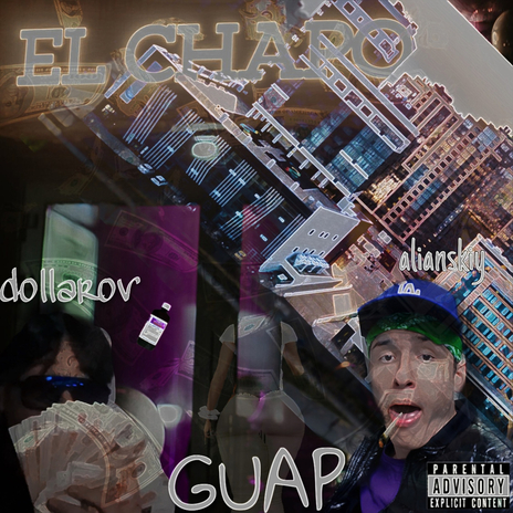 GUAP (EL CHAPO) ft. ALIANSKIY | Boomplay Music