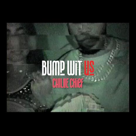 Bump Wit Us | Boomplay Music