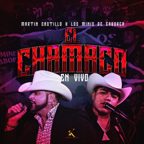 El Chamaco ft. Los Minis de Caborca | Boomplay Music
