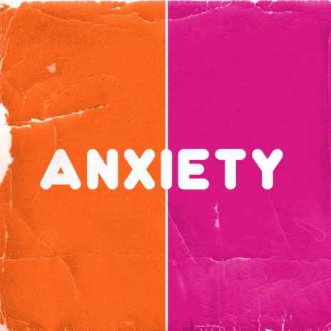 Anxiety | Boomplay Music