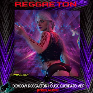 DEMBOW REGGAETON HOUSE CUERPAZO VBP