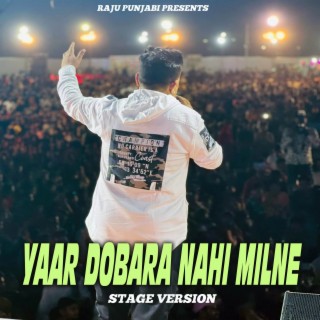 Yaar Dobara Nahi Milne - Stage Version