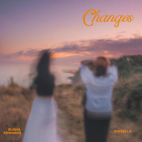 Changes ft. Elisha Edwards | Boomplay Music