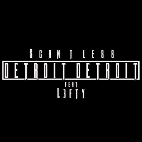 DETROIT DETROIT ft. L3FTY | Boomplay Music