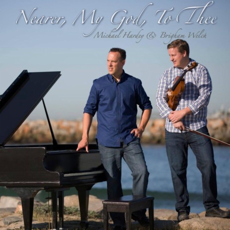 Nearer My God to Thee ft. Michael Hardey | Boomplay Music