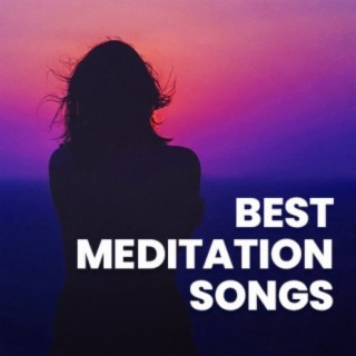 Best Meditation Songs