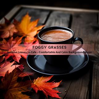 Autumn Leaves in Cafe-Comfortable and Calm Background Music