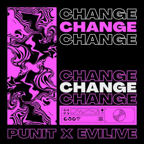 Change ft. Evilive | Boomplay Music