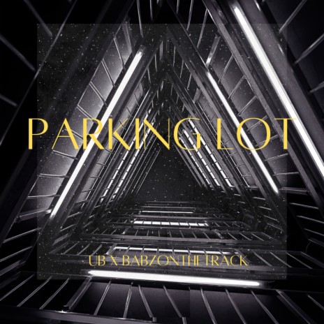 Parking Lot ft. Babzonthetrack | Boomplay Music