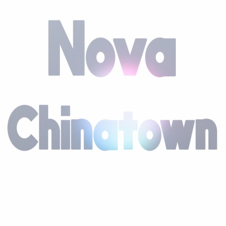 Nova Chinatown ft. Borun | Boomplay Music