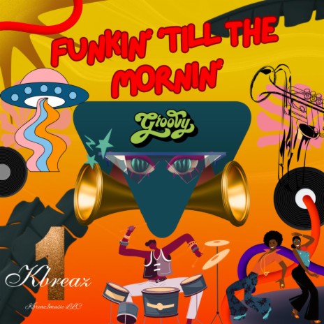 Funkin' 'Till The Mornin' | Boomplay Music