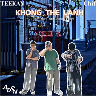 KHONG THE LANH ft. Chif lyrics | Boomplay Music