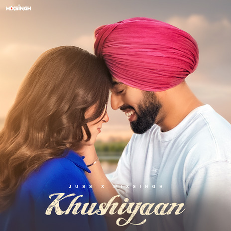 Khushiyaan ft. Mixsingh | Boomplay Music