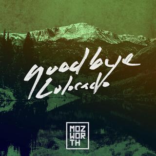 Goodbye Colorado lyrics | Boomplay Music