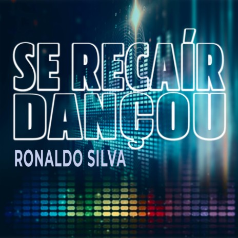 Se Recaír Dançou | Boomplay Music